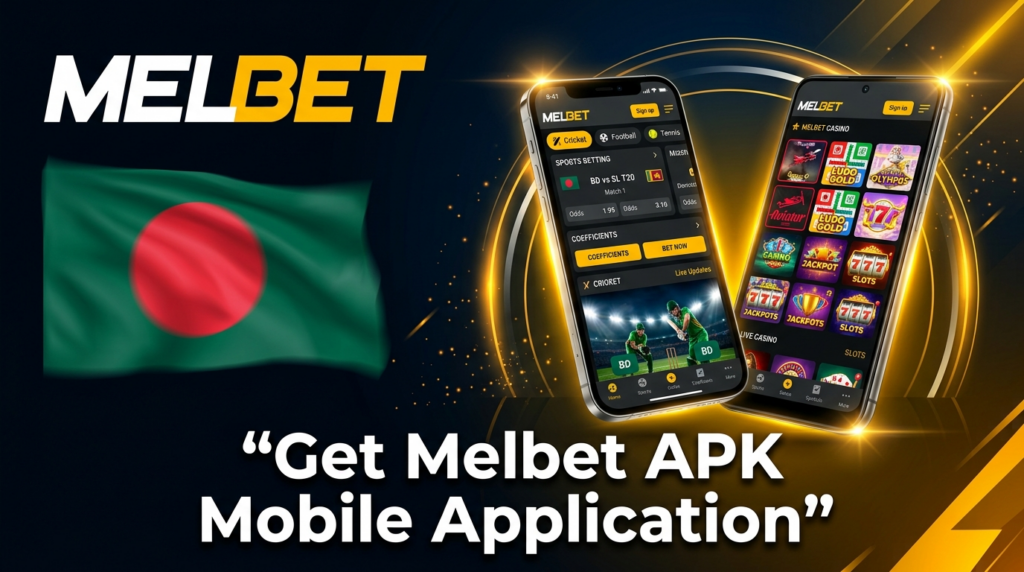 Get Melbet APK Mobile Application Bangladesh